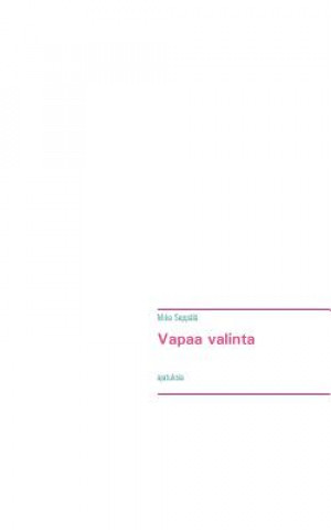 Książka Vapaa valinta Mika Seppala
