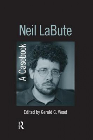 Knjiga Neil LaBute Gerald C. Wood