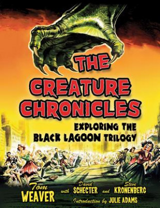 Knjiga Creature Chronicles Tom Weaver