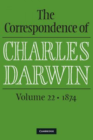 Kniha Correspondence of Charles Darwin: Volume 22, 1874 Charles Darwin