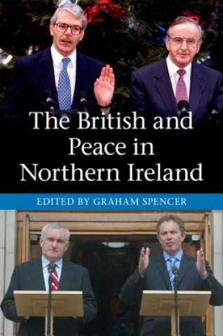 Kniha British and Peace in Northern Ireland Graham Spencer