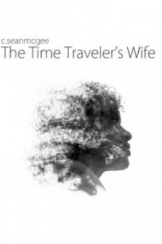 Книга Time Traveler's Wife C Sean McGee