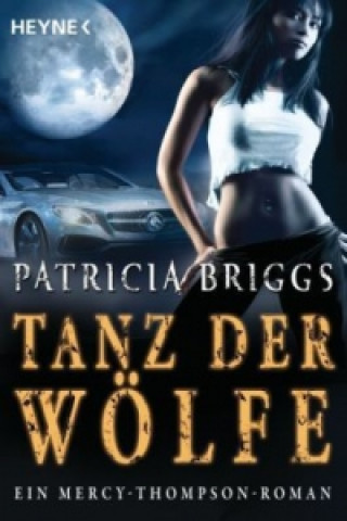 Könyv Tanz der Wölfe Patricia Briggs