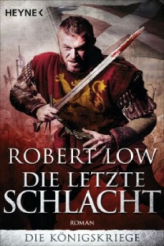 Carte Die Königskriege - Die letzte Schlacht Robert Low