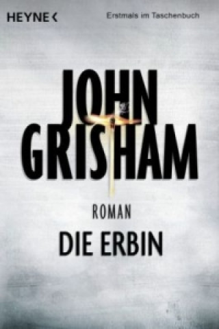 Книга Die Erbin John Grisham