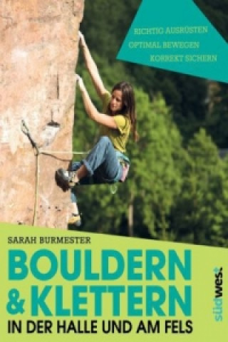 Книга Bouldern & Klettern in der Halle und am Fels Sarah Burmester