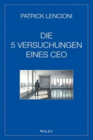 Kniha Die 5 Versuchungen eines CEO Patrick M. Lencioni