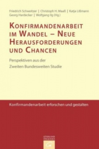 Könyv Konfirmandenarbeit im Wandel - Neue Herausforderungen und Chancen Friedrich Schweitzer