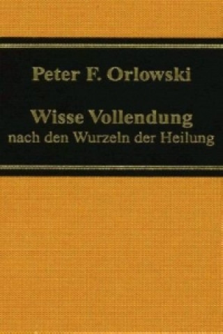 Könyv Wisse Vollendung Peter F. Orlowski