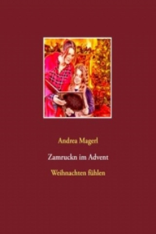 Kniha Zamruckn im Advent Andrea Magerl