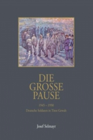 Kniha Die grosse Pause Josef Selmayr