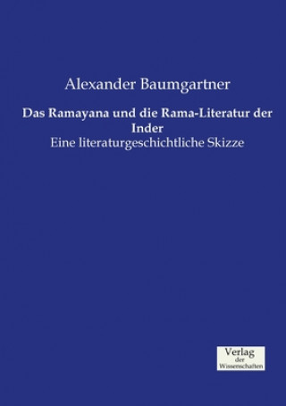 Carte Ramayana und die Rama-Literatur der Inder Alexander Baumgartner