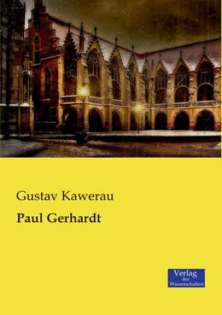 Kniha Paul Gerhardt Gustav Kawerau