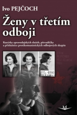 Kniha Ženy v třetím odboji Ivo Pejčoch