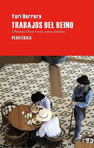 Kniha Trabajos del reino Yuri Herrera