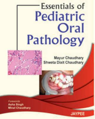 Book Essentials of Pediatric Oral Pathology Mayur Chaudhary