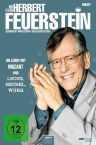 Video Wir feiern Herbert Feuerstein - Mein Leben mit Mozart und Lechz, Hechel, Würg, 3 DVDs Herbert Feuerstein