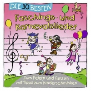 Hanganyagok Die 30 besten Faschings- und Karnevalslieder, 1 Audio-CD S. Sommerland