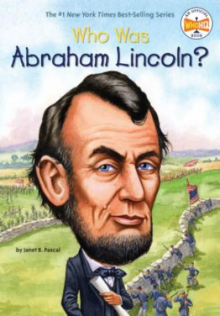 Книга Who Was Abraham Lincoln? Janet B Pascal