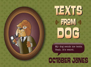 Książka Texts from Dog October Jones