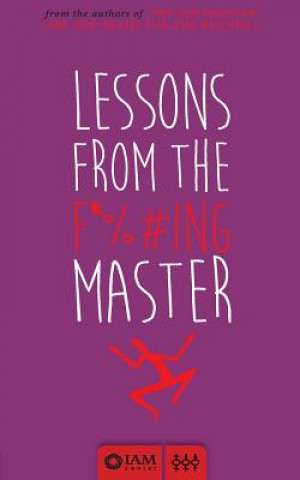 Könyv Lessons from the F*%#ing Master Joseph Angel Maldonado