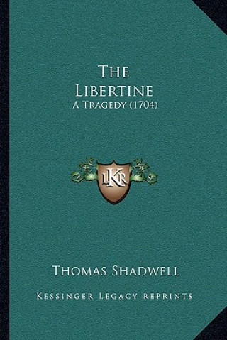 Książka Libertine Thomas Shadwell