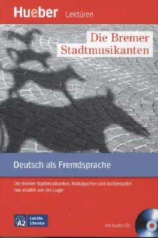 Könyv Die Bremer Stadtmusikanten, m. Audio-CD Urs Luger