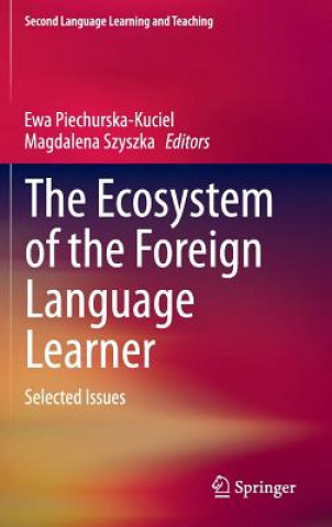 Knjiga Ecosystem of the Foreign Language Learner Ewa Piechurska-Kuciel