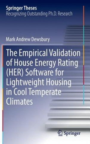 Carte Empirical Validation of House Energy Rating (HER) Software for Lightweight Housing in Cool Temperate Climates Mark Dewsbury