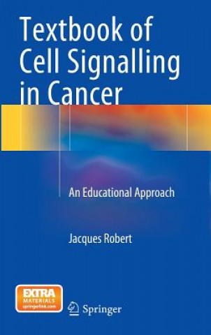 Könyv Textbook of Cell Signalling in Cancer Jacques Robert