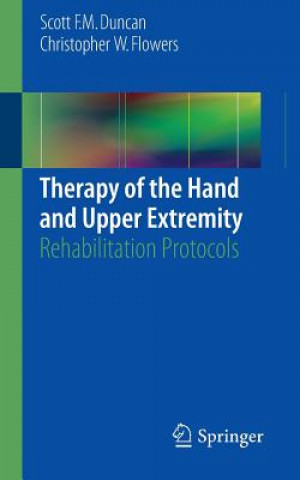 Könyv Therapy of the Hand and Upper Extremity Scott F. M. Duncan
