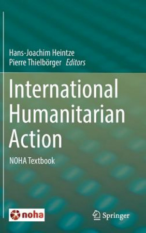 Könyv International Humanitarian Action Hans-Joachim Heintze