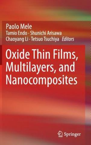 Könyv Oxide Thin Films, Multilayers, and Nanocomposites Paolo Mele