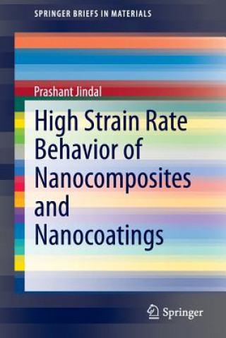 Kniha High Strain Rate Behavior of Nanocomposites and Nanocoatings Prashant Jindal