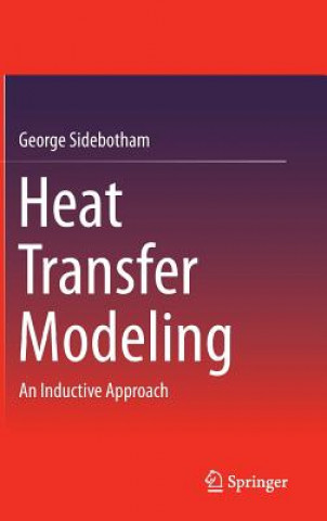 Kniha Heat Transfer Modeling George Sidebotham