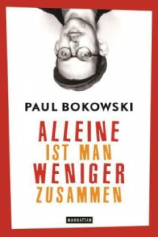 Buch Alleine ist man weniger zusammen Paul Bokowski