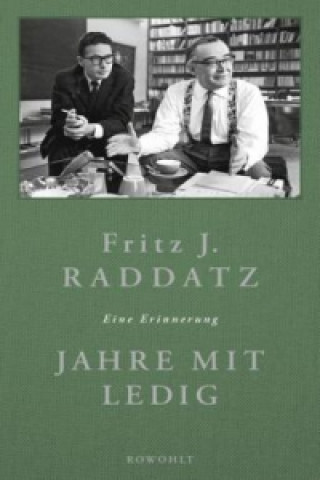 Kniha Jahre mit Ledig Fritz J. Raddatz