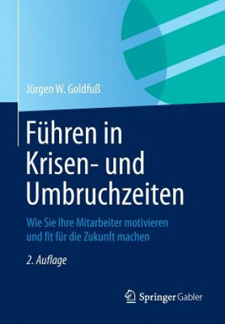 Книга Fuhren in Krisen- Und Umbruchzeiten Jurgen W Goldfu