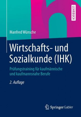 Könyv Wirtschafts- Und Sozialkunde (Ihk) Manfred Wünsche
