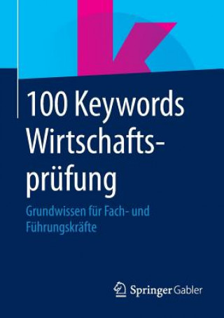 Libro 100 Keywords Wirtschaftsprufung Springer Fachmedien Wiesbaden