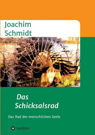 Książka Das Schicksalsrad Joachim Schmidt