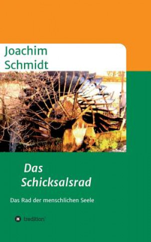 Kniha Das Schicksalsrad Joachim Schmidt