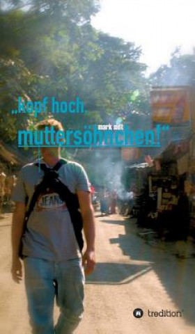 Książka kopf hoch, muttersoehnchen! Mark Sidt