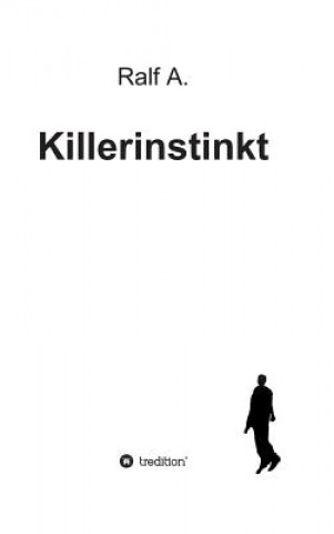Книга Killerinstinkt Ralf A