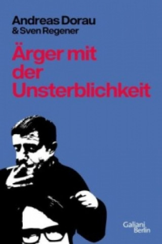 Livre Ärger mit der Unsterblichkeit Andreas Dorau