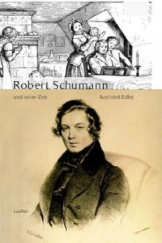 Książka Robert Schumann und seine Zeit Arnfried Edler