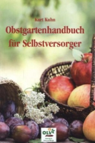 Kniha Obstgartenhandbuch für Selbstversorger Kurt Kuhn