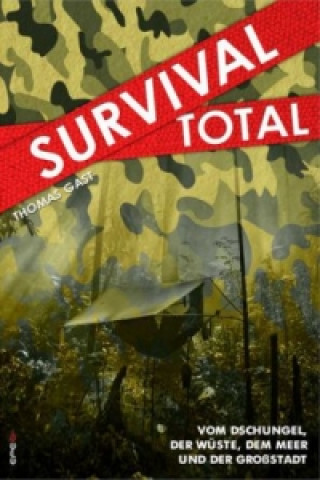Kniha Survival Total. Bd.1 Thomas Gast