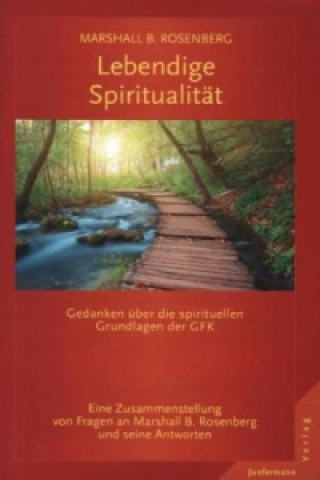 Kniha Lebendige Spiritualität Marshall B. Rosenberg