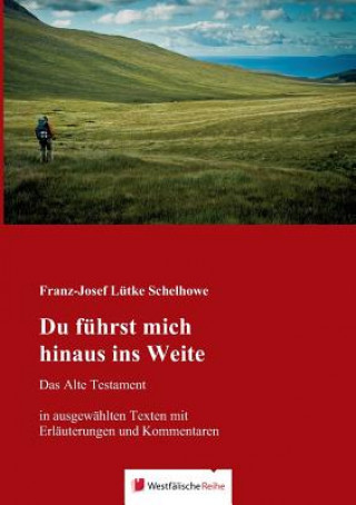 Kniha Du F hrst Mich Hinaus Ins Weite Franz-Josef Lutke Schelhowe